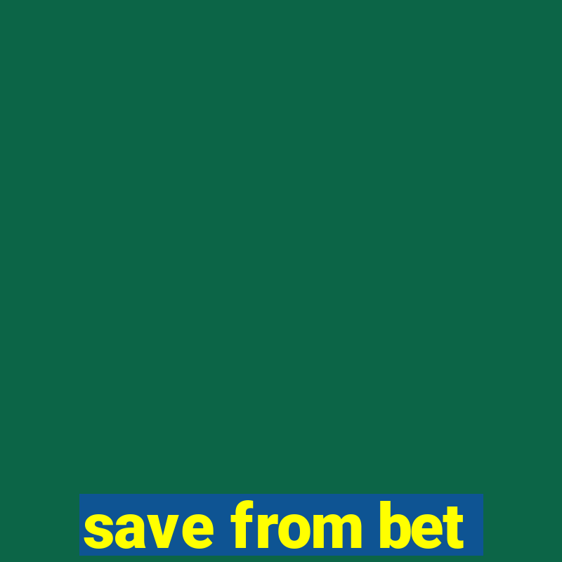 save from bet